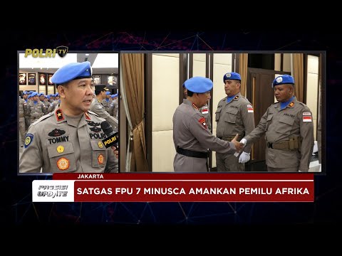 PRESISI UPDATE: LIVE REPORT - PELEPASAN KONTINGEN GARUDA BHAYANGKARA FPU 7 MINUSCA 25/09/25 (13.00)