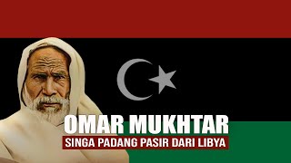 Download lagu Omar Mukhtar: Singa Padang Pasir Dari Libya yang Terdzolimi mp3
