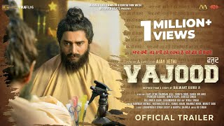 VAJOOD (Official Trailer) | Ajay Jethi | Sunita Dhir | Mintu Kapa | In Theatres 14th July