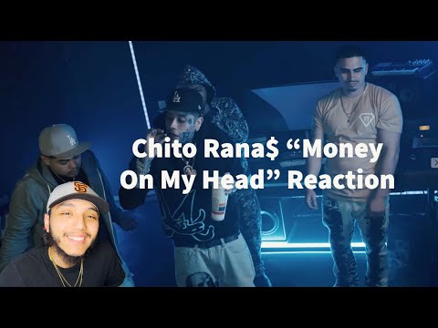 Chito Rana$ "Money On My Head" Reaction