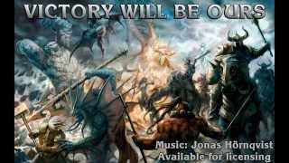 Epic and majestic track - Victory will be ours (Jonas Hörnqvist)