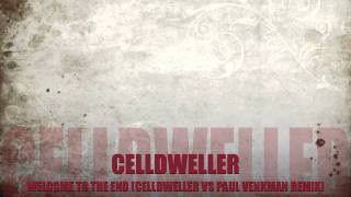 Celldweller - Welcome To The End (Celldweller vs Paul Venkman) Remix