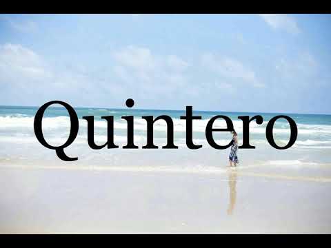 How To Pronounce Quintero🌈🌈🌈🌈🌈🌈Pronunciation Of Quintero