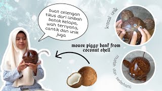 Download lagu cara membuat celengan tikus dari batok kelapa || how to make a mouse piggy bank from coconut shells mp3