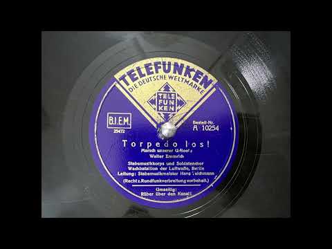 Torpedo los! Wachbataillon der Luftwaffe, Walter Emmrich, 78rpm