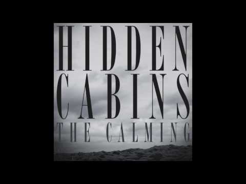 Hidden Cabins - The Calming [single]