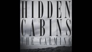 Hidden Cabins - The Calming [single]