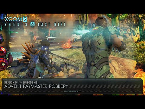 XCOM 2 Shen's Last Gift S04 » Ep. 48: “ADVENT Paymaster Robbery”