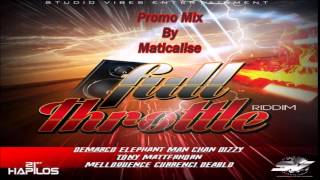 Full Throttle Riddim Mix {Studio Vibes Ent} [Dancehall] @Maticalise @StudioVybz