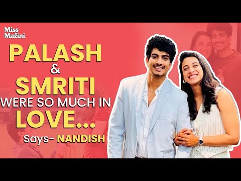 "They Were Madly In Love..." Nandish Reacts to Palash & Smriti’s Cancelled Wedding