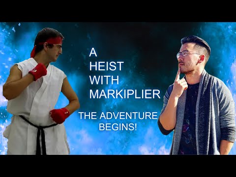 A Heist with Markiplier - THE ADVENTURE BEGINS!