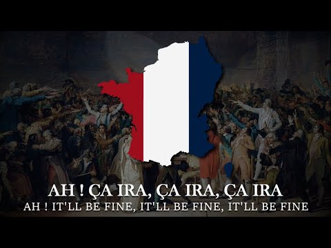 "Ça Ira" (It'll be fine) - French Revolutionary Song