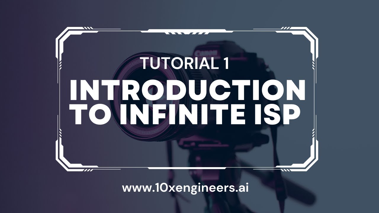 Introduction to Infinite ISP | Tutorial 1 | 10xEngineers