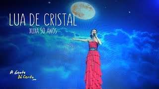 LUA DE CRISTAL - Sandy (Xuxa 50 Anos - 2013)