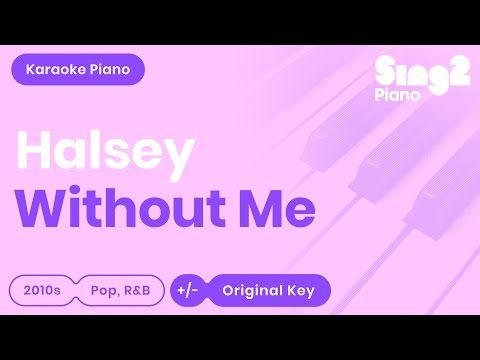 Without Me (Piano Karaoke Instrumental) Halsey