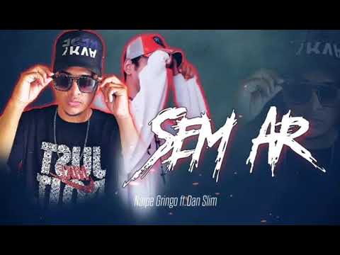 Naipe Gringo Feat Dan Slim - Sem Ar (Official Music) Prod Vibe Music