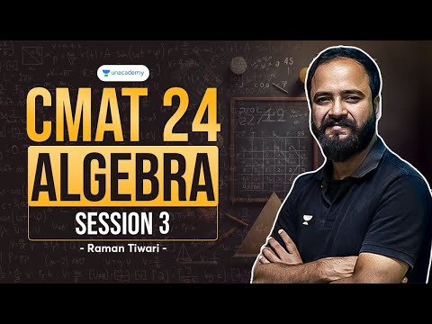 CMAT 2024 Algebra Session - 03 | Raman Tiwari