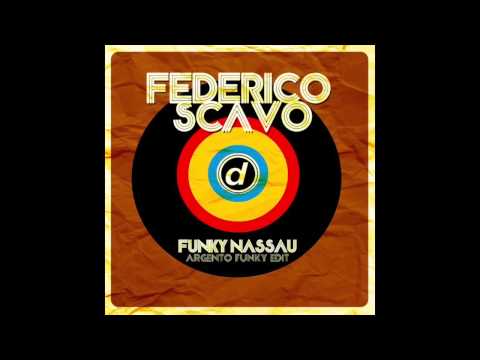 Federico Scavo - Funky Nassau (Argento Funky Edit)