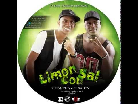 Limon Con Sal  Rimante Feat El Santy  By Rimante Fuego Urbano