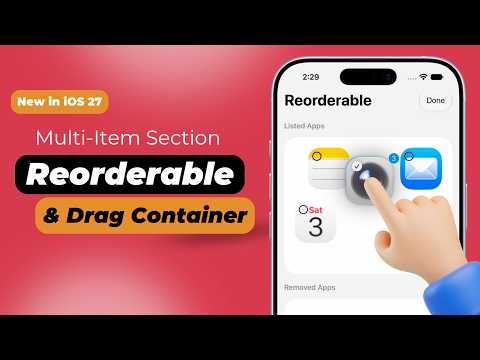 Reorderable Modifier | Multi-Item Reordering | Section Reordering | SwiftUI | iOS 27 | Xcode 27 thumbnail
