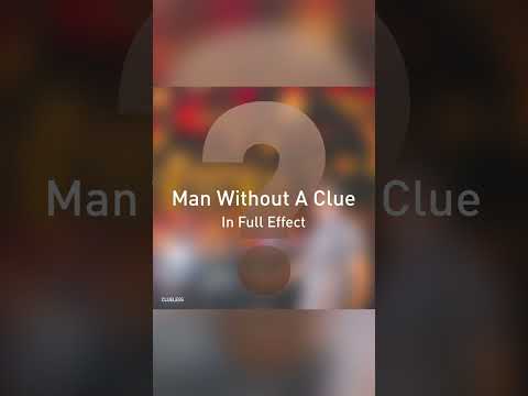 Man Without A Clue- In Full Effect 