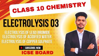 Class 10 chemistry| Electrolysis| Electrolysis of lead bromide acidified water copper sulphate| icse