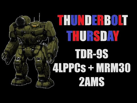 Thunderbolt Thursday - TDR-9S - 4LPPCs + MRM30 - Mechwarrior Online - Happy 4th of July!