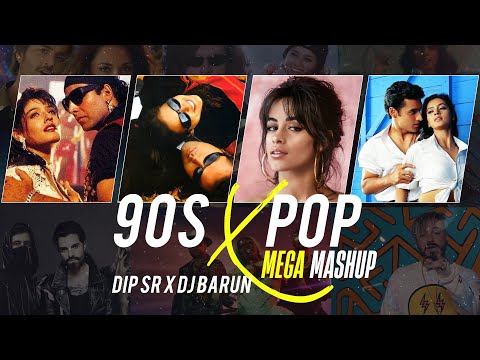90s x Pop Mega Mashup | Dip SR x Dj Barun | Best Of HollyBolly Songs