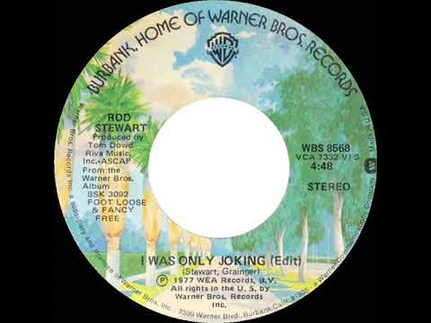 1978 HITS ARCHIVE: I Was Only Joking - Rod Stewart (stereo 45 single version)