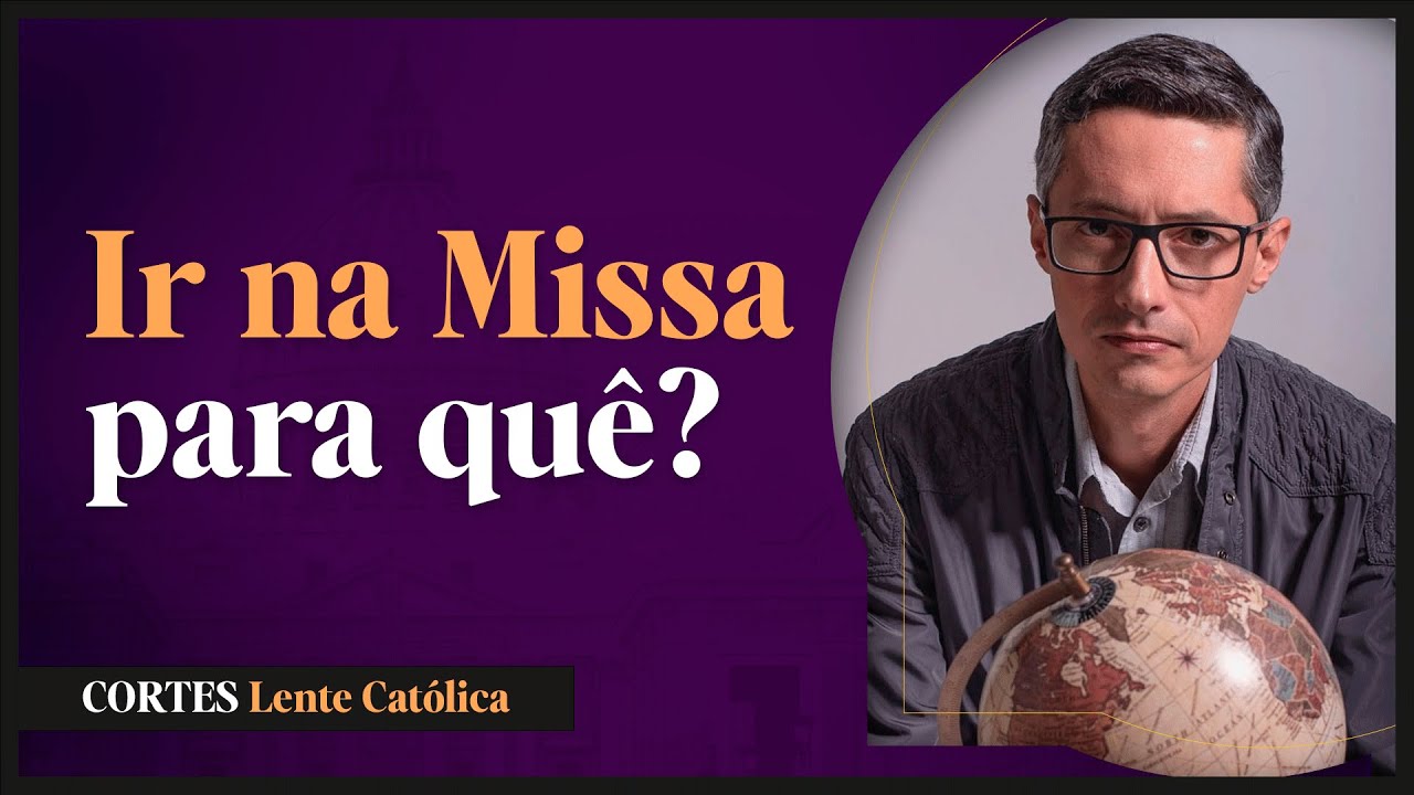 Qual a IMPORTÂNCIA da SANTA MISSA - Prof. Raphael Tonon | Cortes Lente Católica