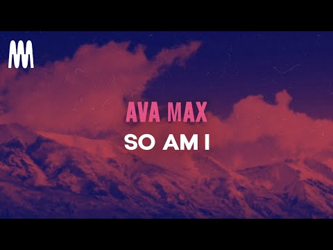 Ava Max - So Am I (Lyrics)