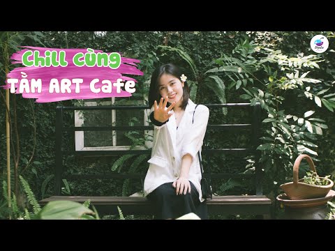 TẰM ART Cafe - Hoà Mình Với Thiên Nhiên Cực Chill Đẹp Nhất Quanh Hồ Tây | Đi Đâu Uống Đấy