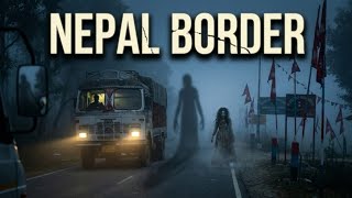 Nepal Border: ट्रक ड्राइवर की खौफनाक  आपबीती | Nepal Truck Horror Story | Vk Horror | MQDEFAULT Thumbnail