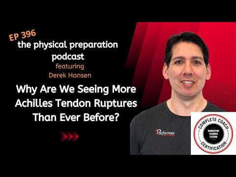 PhysPrep 396 - Derek Hansen - Why Are We Seeing More Achilles Tendon Ruptures Than Ever Before?