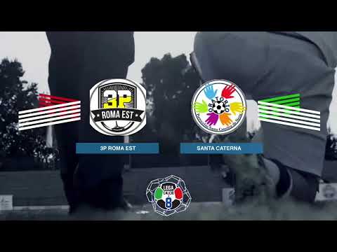 LEGACALCIO8 STAGIONE 21/22 SERIE A2 3P Roma Est - Santa Caterina
