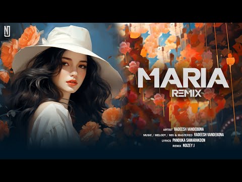 Maria (මරියා) Remix | Radeesh Vandebona | NOIZEY J