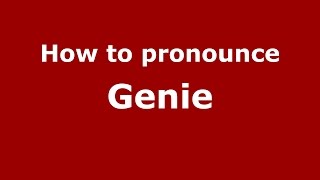 How to pronounce Genie