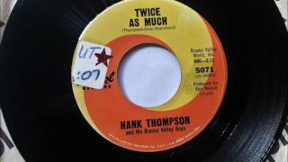 Twice As Much , Hank Thompson And His Brazos Valley Boys , 1963