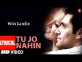 Tu Jo Nahin Lyrical Video Song Woh Lamhe Pritam Glenn John Shiny Ahuja Kangna Ranaut
