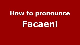 How to pronounce Făcăeni