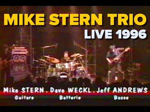 Mike Stern Trio -  Live In Nancy, France 1996