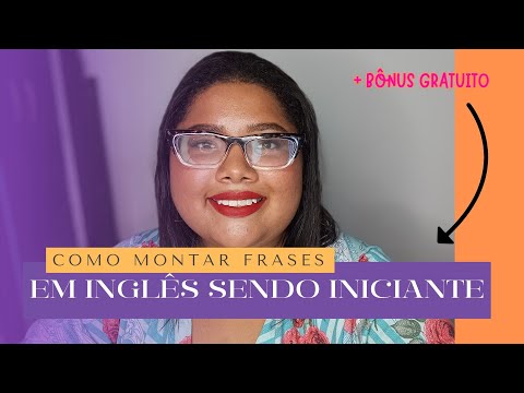 Como Montar Frases em Inglês - Dicas Passo a Passo para Iniciantes
