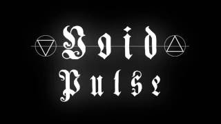 Void Pulse - Grand Opening