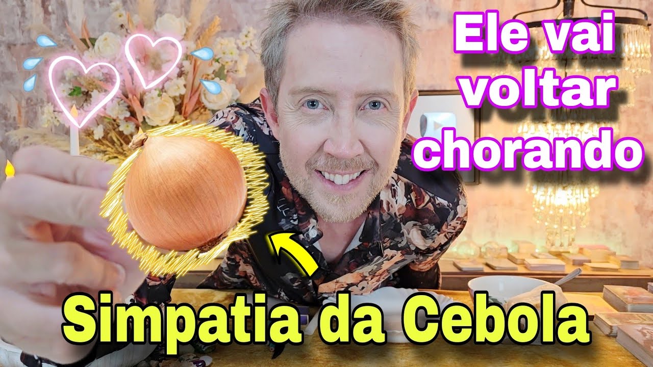 SIMPATIA DA CEBOLA PARA ELE VOLTAR CHORANDO AOS SEUS PÉS !rei do oráculo simpatia para amor,bubataro