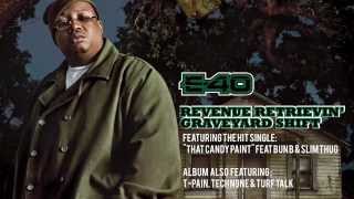 E 40- Me &amp; My Bitch