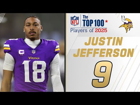 9: Justin Jefferson  (WR, Vikings) | Top 100 Players of 2025