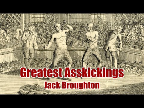 Greatest Asskickings Of All Time - Jack Broughton