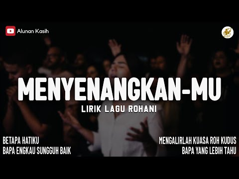 MenyenangkanMu - Lirik lagu Rohani (Mix) | Betapa Hatiku | Lagu Rohani 2025