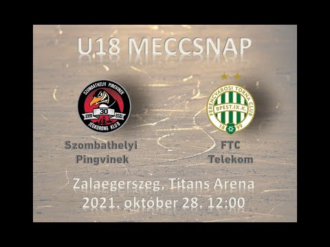 U18 119 Szombathelyi Pingvinek - FTC-Telekom (élő közvetítés)