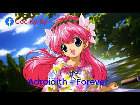 Adroidith - Forever | ♫ [ Góc Ký Sự ]